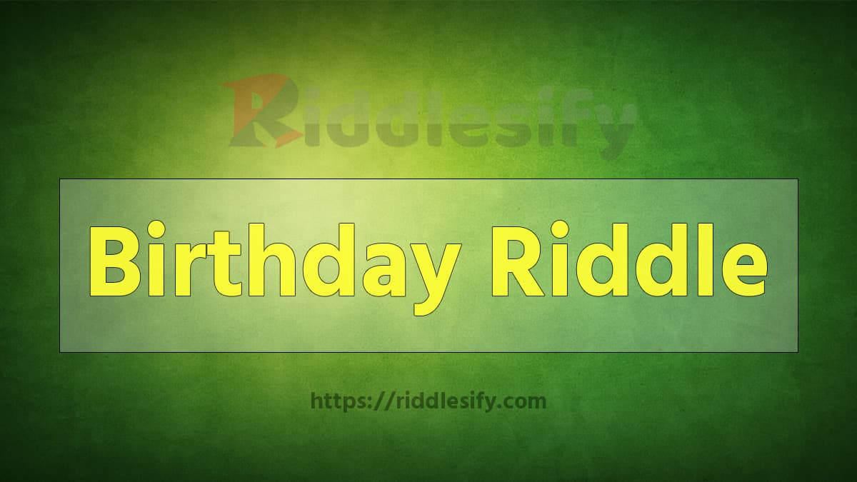 Best Birthday Riddles